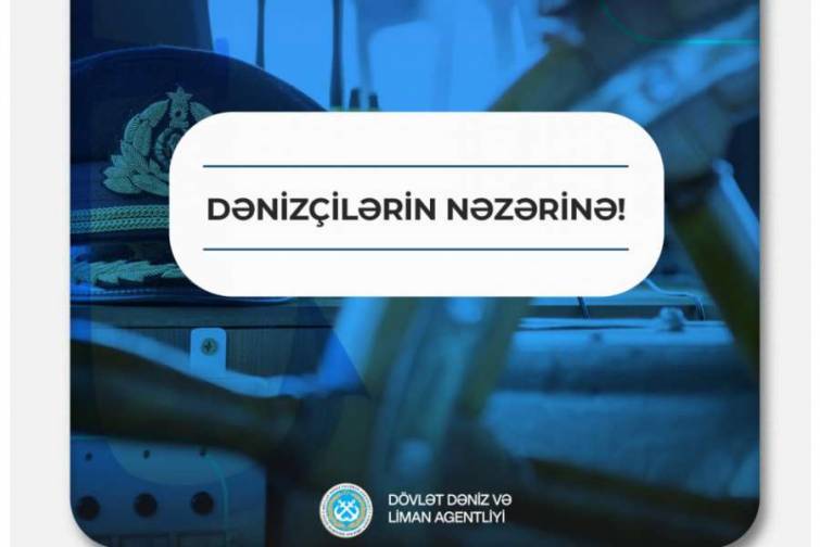 Dənizçilərin sertifikatlaşdırılması prosesinin optimallaşdırılmasında yeniliklər edilib