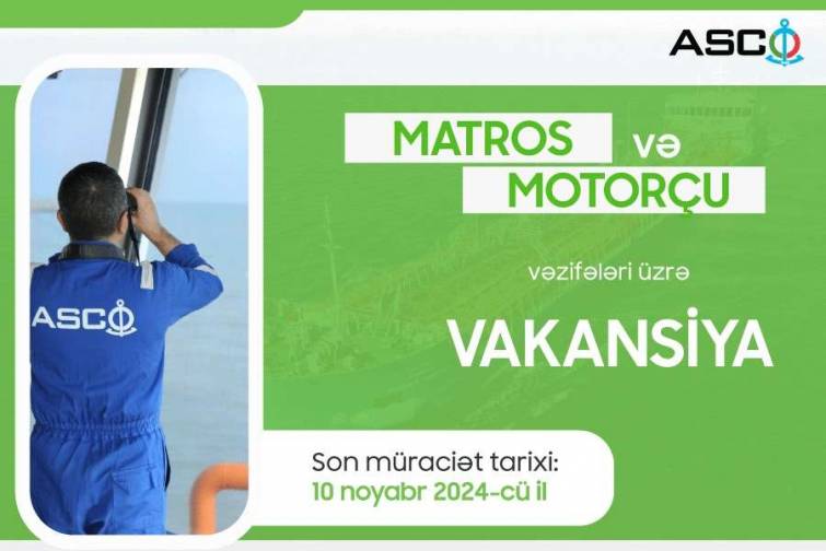 ASCO matros və motorçu vəzifələri üzrə vakansiyalar elan edib