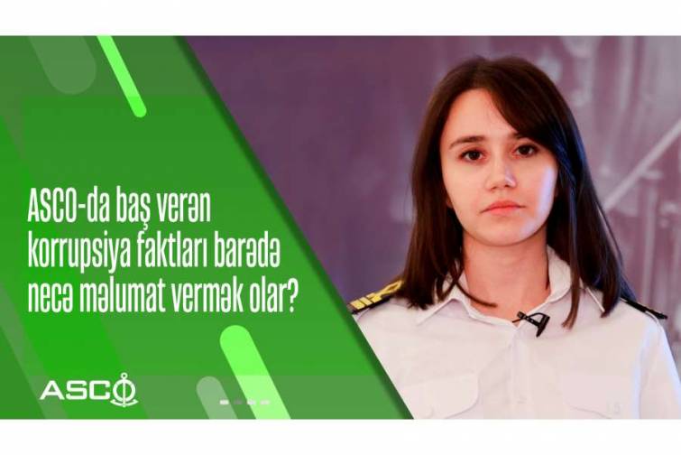 ASCO-da baş verən korrupsiya faktları barədə necə məlumat vermək olar?